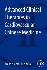 Advanced Clinical Therapies in Cardiovascular Chinese Medicine (Paperback) 9780128001226