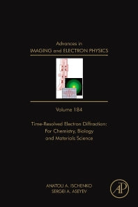 Advances in Imaging and Electron Physics; Time Resolved Electron Diffraction: For Chemistry, Biology And Material Science (Hardback) 9780128001455