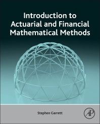 Introduction to Actuarial and Financial Mathematical Methods (Hardback) 9780128001561