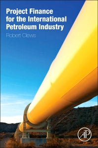 Project Finance for the International Petroleum Industry (Hardback) 9780128001585