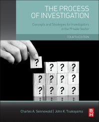 The Process of Investigation; Concepts and Strategies for Investigators in the Private Sector (Hardback) 9780128001660