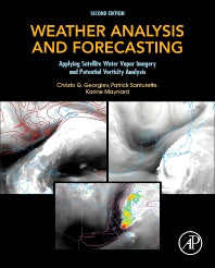 Weather Analysis and Forecasting; Applying Satellite Water Vapor Imagery and Potential Vorticity Analysis (Paperback) 9780128001943