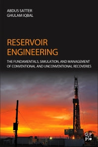 Reservoir Engineering; The Fundamentals, Simulation, and Management of Conventional and Unconventional Recoveries (Hardback) 9780128002193