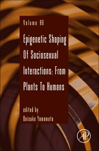 Epigenetic Shaping of Sociosexual Interactions: From Plants to Humans (Hardback) 9780128002223