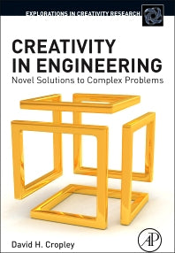 Creativity in Engineering; Novel Solutions to Complex Problems (Hardback) 9780128002254