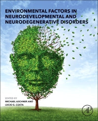 Environmental Factors in Neurodevelopmental and Neurodegenerative Disorders (Hardback) 9780128002285