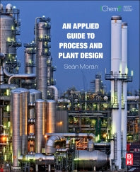 An Applied Guide to Process and Plant Design (Hardback) 9780128002421