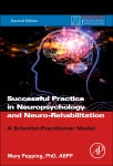 Successful Private Practice in Neuropsychology and Neuro-Rehabilitation; A Scientist-Practitioner Model (Paperback) 9780128002582