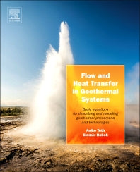 Flow and Heat Transfer in Geothermal Systems; Basic Equations for Describing and Modeling Geothermal Phenomena and Technologies (Hardback) 9780128002773