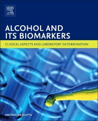 Alcohol and Its Biomarkers; Clinical Aspects and Laboratory Determination (Hardback) 9780128003398