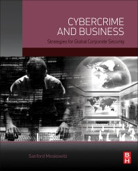 Cybercrime and Business; Strategies for Global Corporate Security (Hardback) 9780128003534