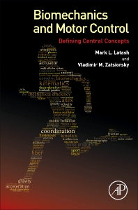 Biomechanics and Motor Control; Defining Central Concepts (Hardback) 9780128003848