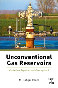 Unconventional Gas Reservoirs; Evaluation, Appraisal, and Development (Paperback) 9780128003909