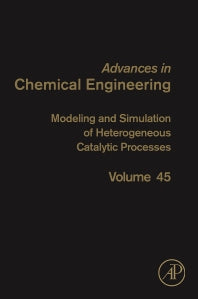 Modeling and Simulation of Heterogeneous Catalytic Processes (Hardback) 9780128004227