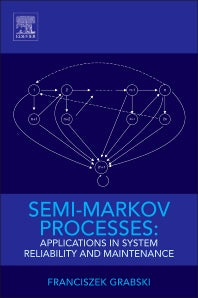 Semi-Markov Processes; Applications in System Reliability and Maintenance (Hardback) 9780128005187