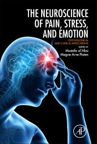 Neuroscience of Pain, Stress, and Emotion; Psychological and Clinical Implications (Hardback) 9780128005385