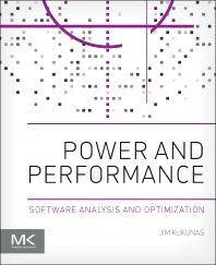 Power and Performance; Software Analysis and Optimization (Paperback) 9780128007266