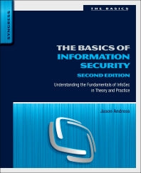 The Basics of Information Security; Understanding the Fundamentals of InfoSec in Theory and Practice (Paperback) 9780128007440