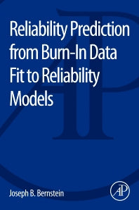 Reliability Prediction from Burn-In Data Fit to Reliability Models (Paperback) 9780128007471