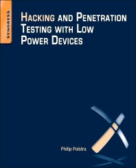 Hacking and Penetration Testing with Low Power Devices (Paperback) 9780128007518