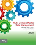 Multi-Domain Master Data Management; Advanced MDM and Data Governance in Practice (Paperback) 9780128008355