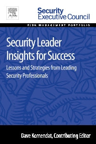 Security Leader Insights for Success; Lessons and Strategies from Leading Security Professionals (Paperback / softback) 9780128008447