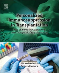 Personalized Immunosuppression in Transplantation; Role of Biomarker Monitoring and Therapeutic Drug Monitoring (Hardback) 9780128008850