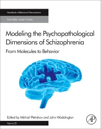 Modeling the Psychopathological Dimensions of Schizophrenia; From Molecules to Behavior (Hardback) 9780128009819