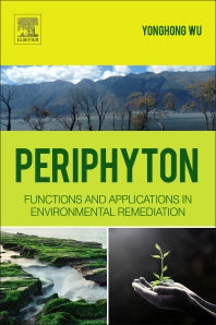 Periphyton; Functions and Application in Environmental Remediation (Hardback) 9780128010778