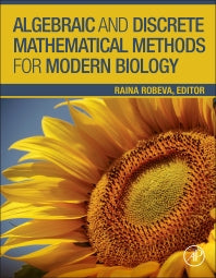 Algebraic and Discrete Mathematical Methods for Modern Biology (Hardback) 9780128012130