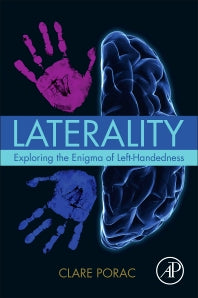 Laterality; Exploring the Enigma of Left-Handedness (Paperback) 9780128012390