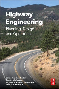 Highway Engineering; Planning, Design, and Operations (Paperback / softback) 9780128012482