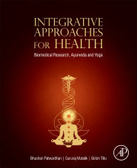 Integrative Approaches for Health; Biomedical Research, Ayurveda and Yoga (Paperback) 9780128012826