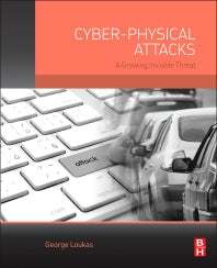 Cyber-Physical Attacks; A Growing Invisible Threat (Paperback / softback) 9780128012901