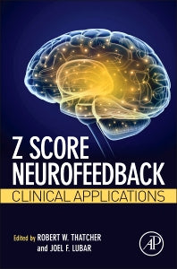 Z Score Neurofeedback; Clinical Applications (Hardback) 9780128012918