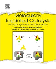 Molecularly Imprinted Catalysts; Principles, Syntheses, and Applications (Hardback) 9780128013014