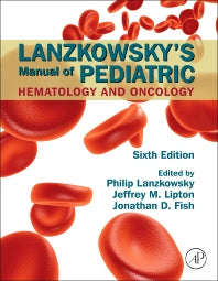 Lanzkowsky's Manual of Pediatric Hematology and Oncology (Hardback) 9780128013687