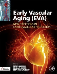 Early Vascular Aging (EVA); New Directions in Cardiovascular Protection (Hardback) 9780128013878