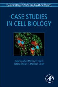 Case Studies in Cell Biology (Hardback) 9780128013946