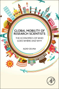 Global Mobility of Research Scientists; The Economics of Who Goes Where and Why (Paperback) 9780128013960