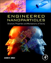 Engineered Nanoparticles; Structure, Properties and Mechanisms of Toxicity (Paperback / softback) 9780128014066