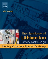 The Handbook of Lithium-Ion Battery Pack Design; Chemistry, Components, Types and Terminology (Hardback) 9780128014561