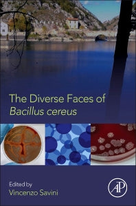 The Diverse Faces of Bacillus Cereus (Hardback) 9780128014745