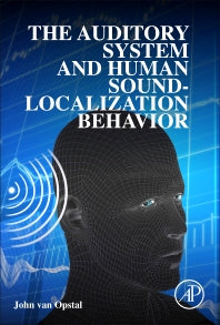 The Auditory System and Human Sound-Localization Behavior (Hardback) 9780128015292