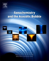 Sonochemistry and the Acoustic Bubble (Hardback) 9780128015308