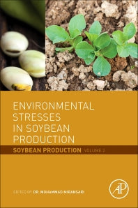 Environmental Stresses in Soybean Production; Soybean Production Volume 2 (Hardback) 9780128015353