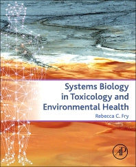 Systems Biology in Toxicology and Environmental Health (Paperback) 9780128015643