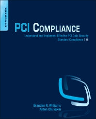 PCI Compliance; Understand and Implement Effective PCI Data Security Standard Compliance (Paperback) 9780128015797