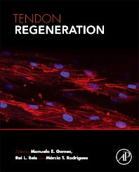 Tendon Regeneration; Understanding Tissue Physiology and Development to Engineer Functional Substitutes (Paperback) 9780128015902