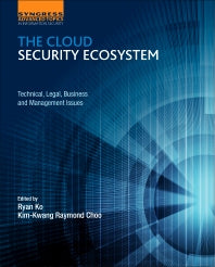 The Cloud Security Ecosystem; Technical, Legal, Business and Management Issues (Paperback) 9780128015957